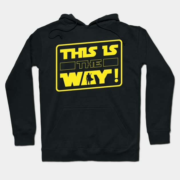 This Is The Way Alternate Hoodie by Cinestore Merch